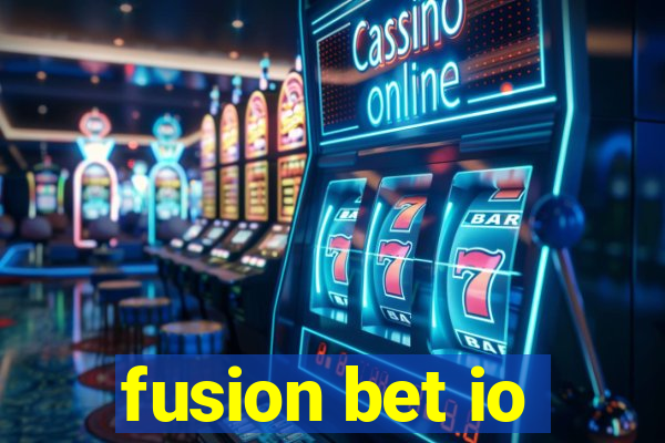 fusion bet io